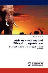bokomslag African Knowing and Biblical Interpretation
