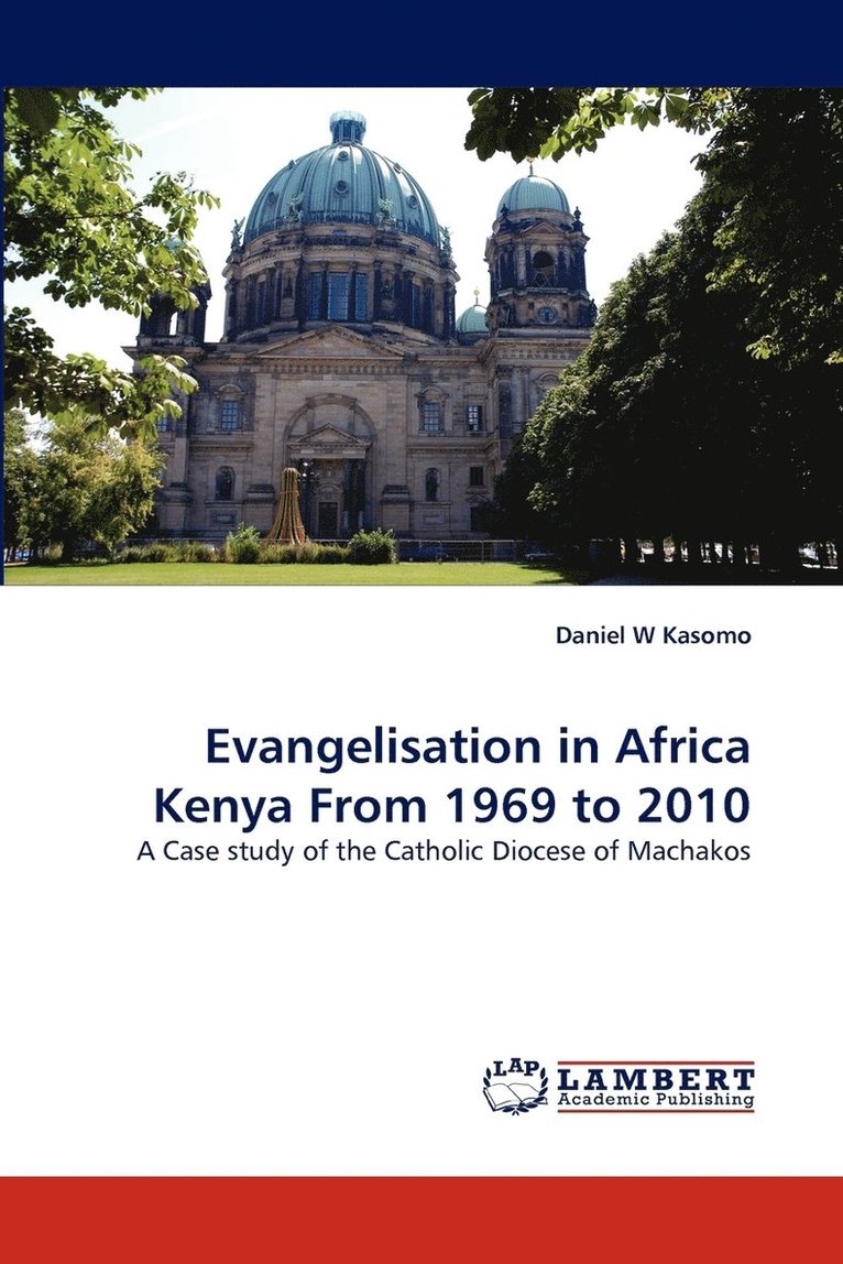 Evangelisation in Africa Kenya from 1969 to 2010 1