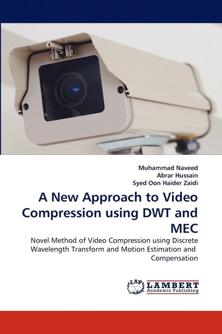 A New Approach to Video Compression using DWT and MEC 1