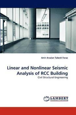 bokomslag Linear and Nonlinear Seismic Analysis of RCC Building