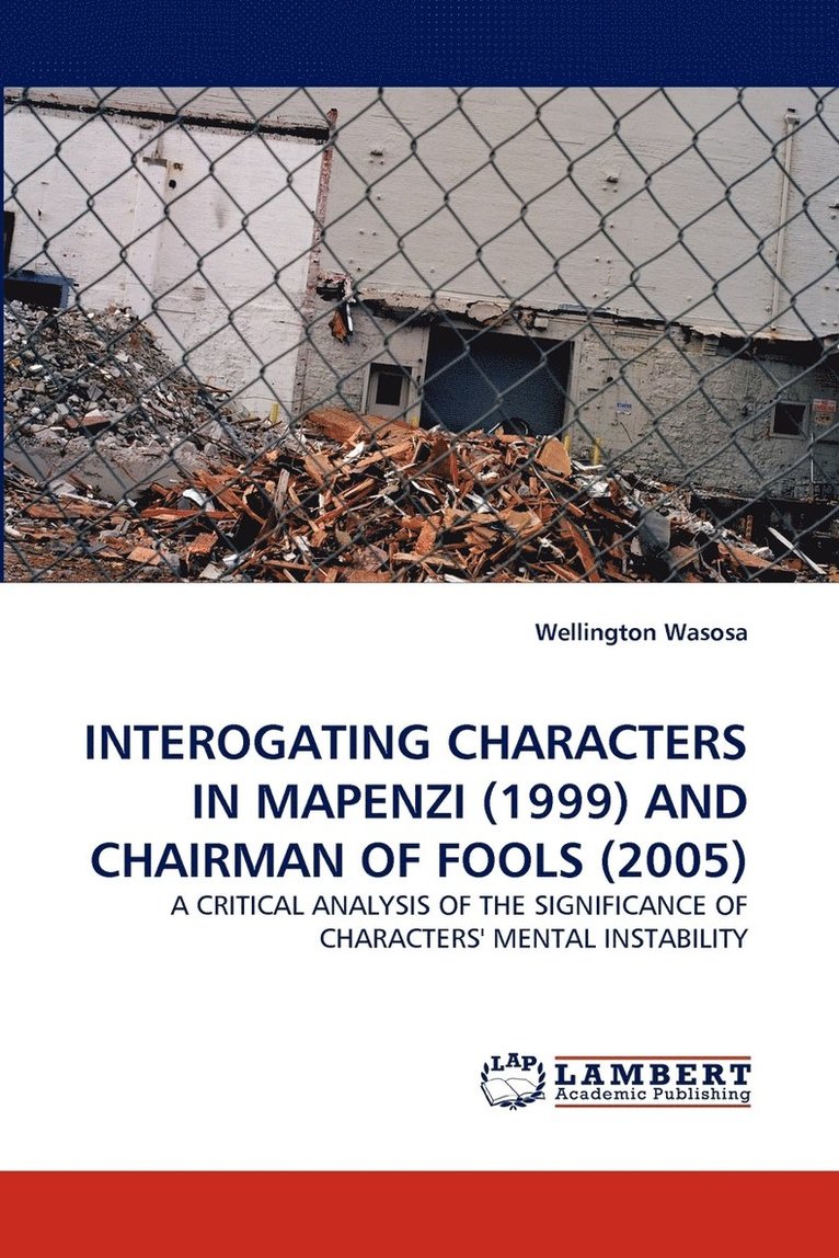 Interogating Characters in Mapenzi (1999) and Chairman of Fools (2005) 1