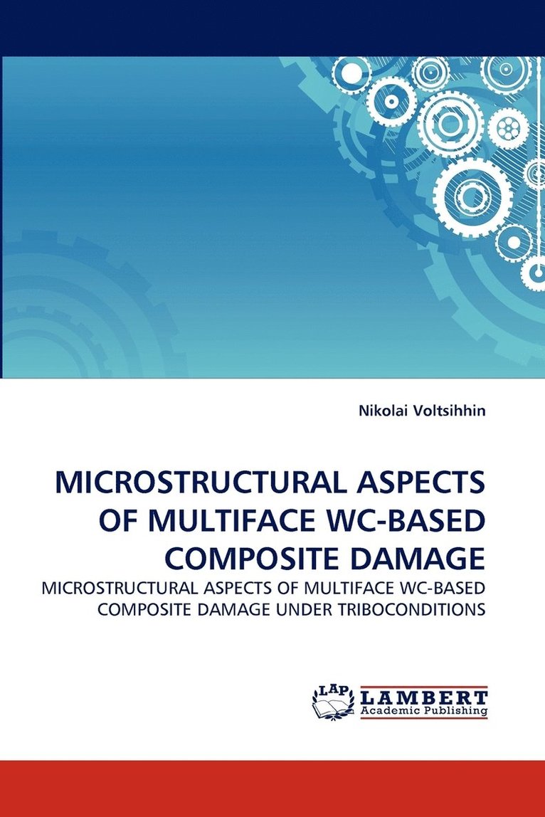 Microstructural Aspects of Multiface Wc-Based Composite Damage 1