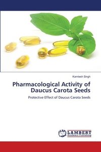 bokomslag Pharmacological Activity of Daucus Carota Seeds