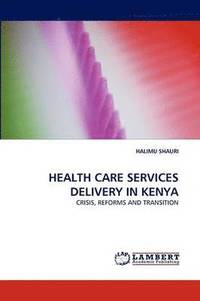 bokomslag Health Care Services Delivery in Kenya