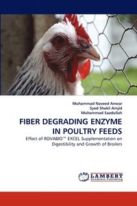 bokomslag Fiber Degrading Enzyme in Poultry Feeds
