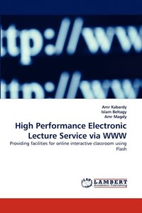 bokomslag High Performance Electronic Lecture Service Via WWW