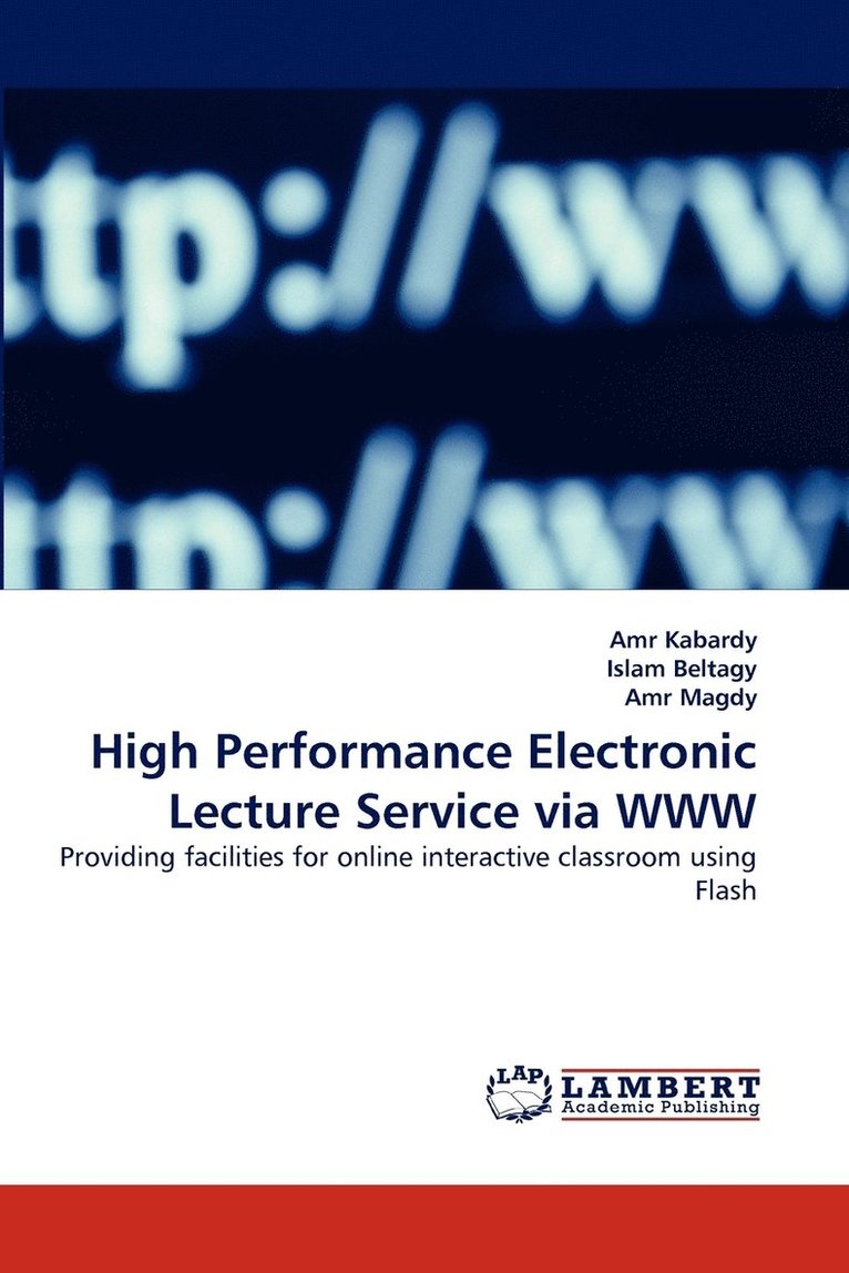 High Performance Electronic Lecture Service Via WWW 1