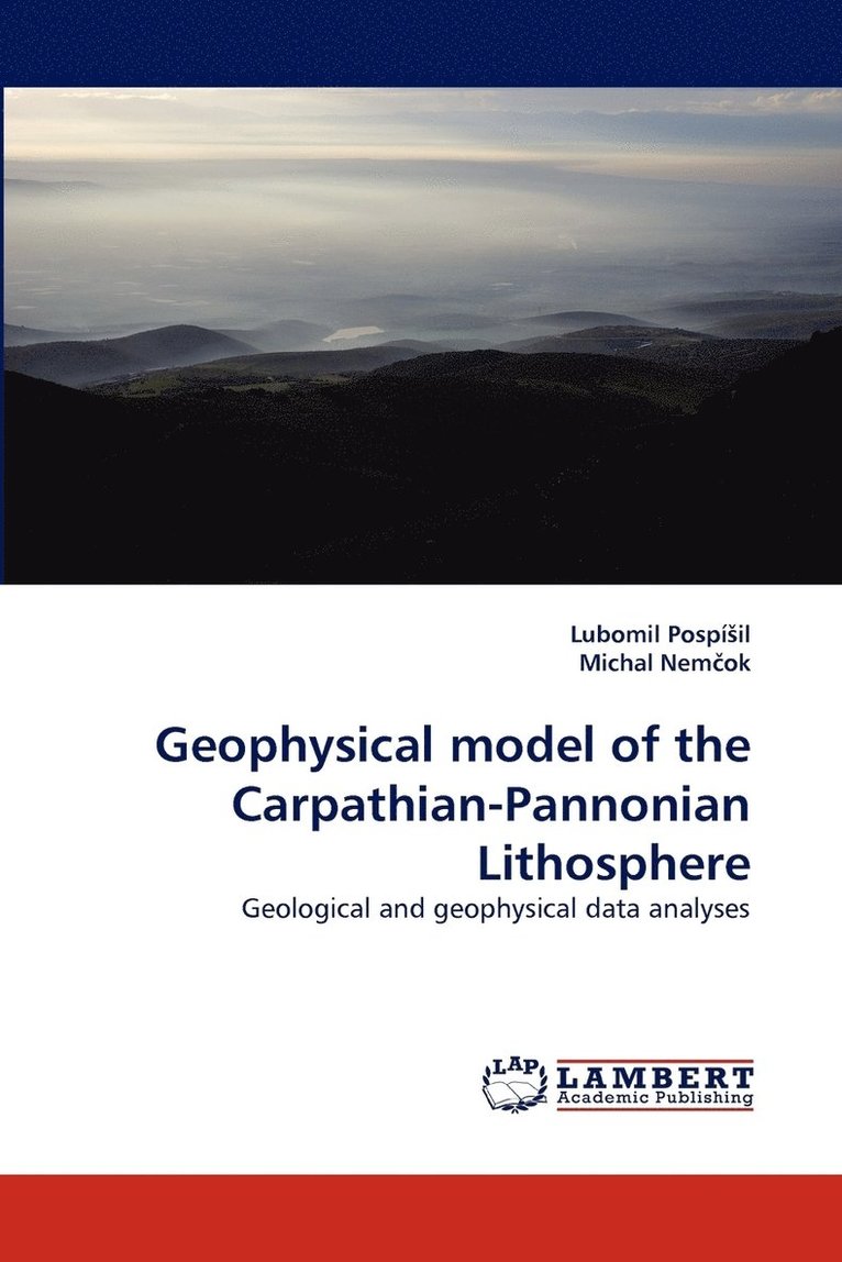 Geophysical Model of the Carpathian-Pannonian Lithosphere 1