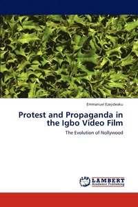 bokomslag Protest and Propaganda in the Igbo Video Film