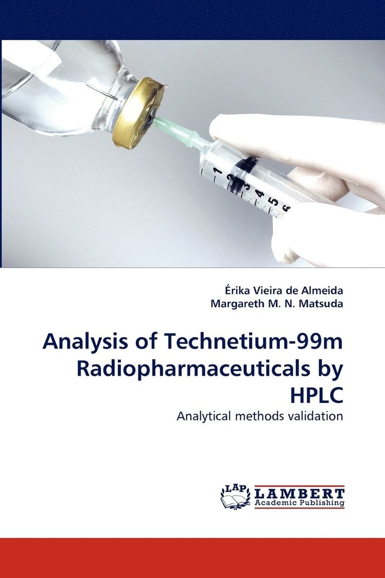 Analysis of Technetium-99m Radiopharmaceuticals by HPLC 1