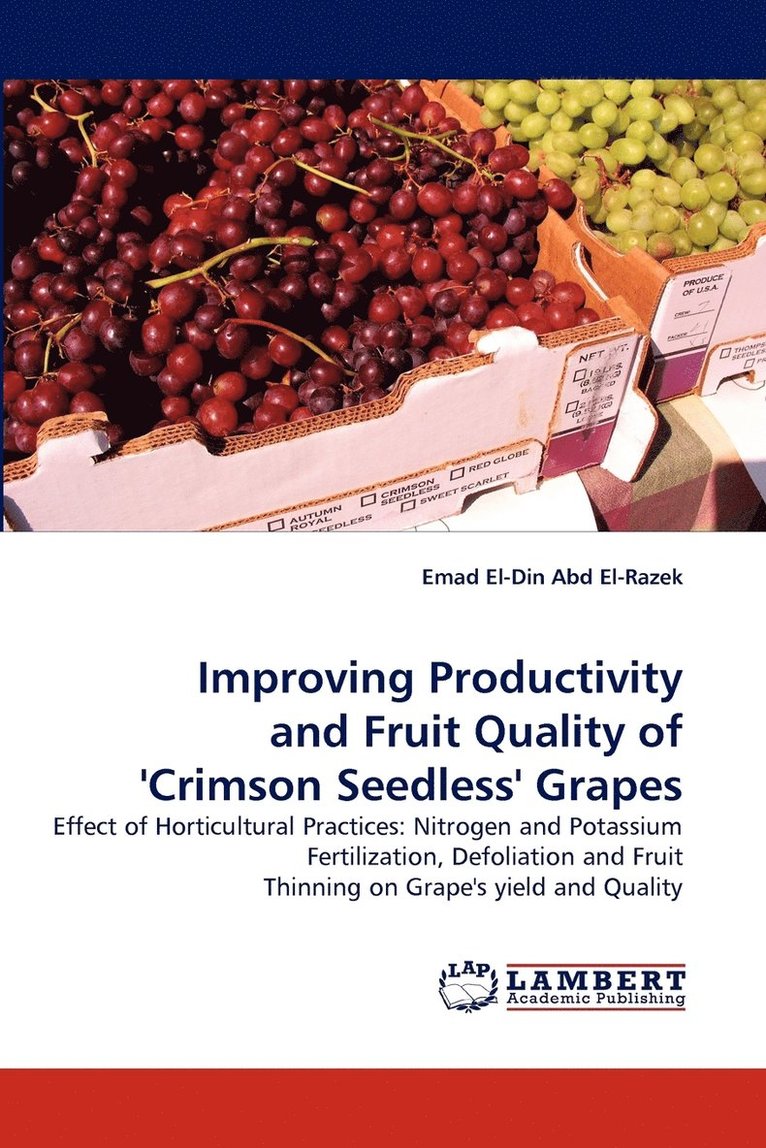 Improving Productivity and Fruit Quality of 'Crimson Seedless' Grapes 1