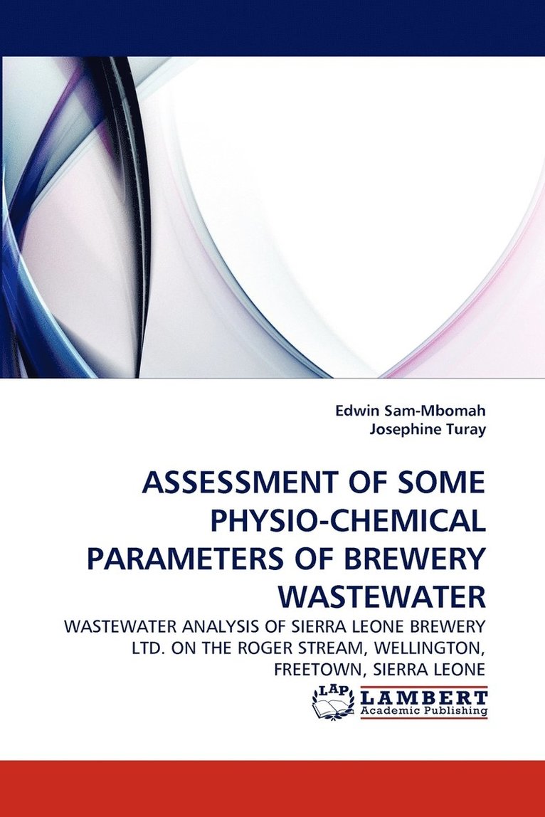 Assessment of Some Physio-Chemical Parameters of Brewery Wastewater 1