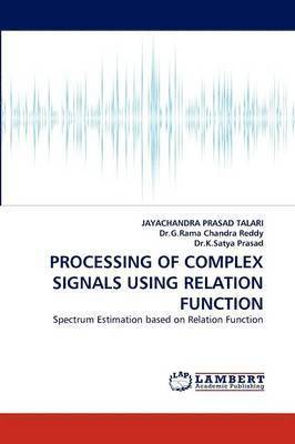 Processing of Complex Signals Using Relation Function 1