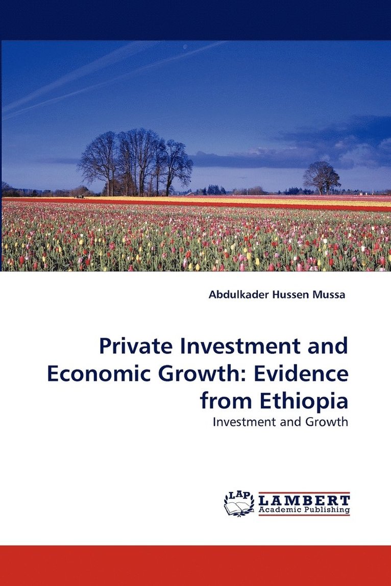 Private Investment and Economic Growth 1