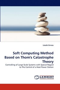 bokomslag Soft Computing Method Based on Thom's Catastrophe Theory