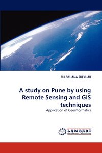 bokomslag A Study on Pune by Using Remote Sensing and GIS Techniques