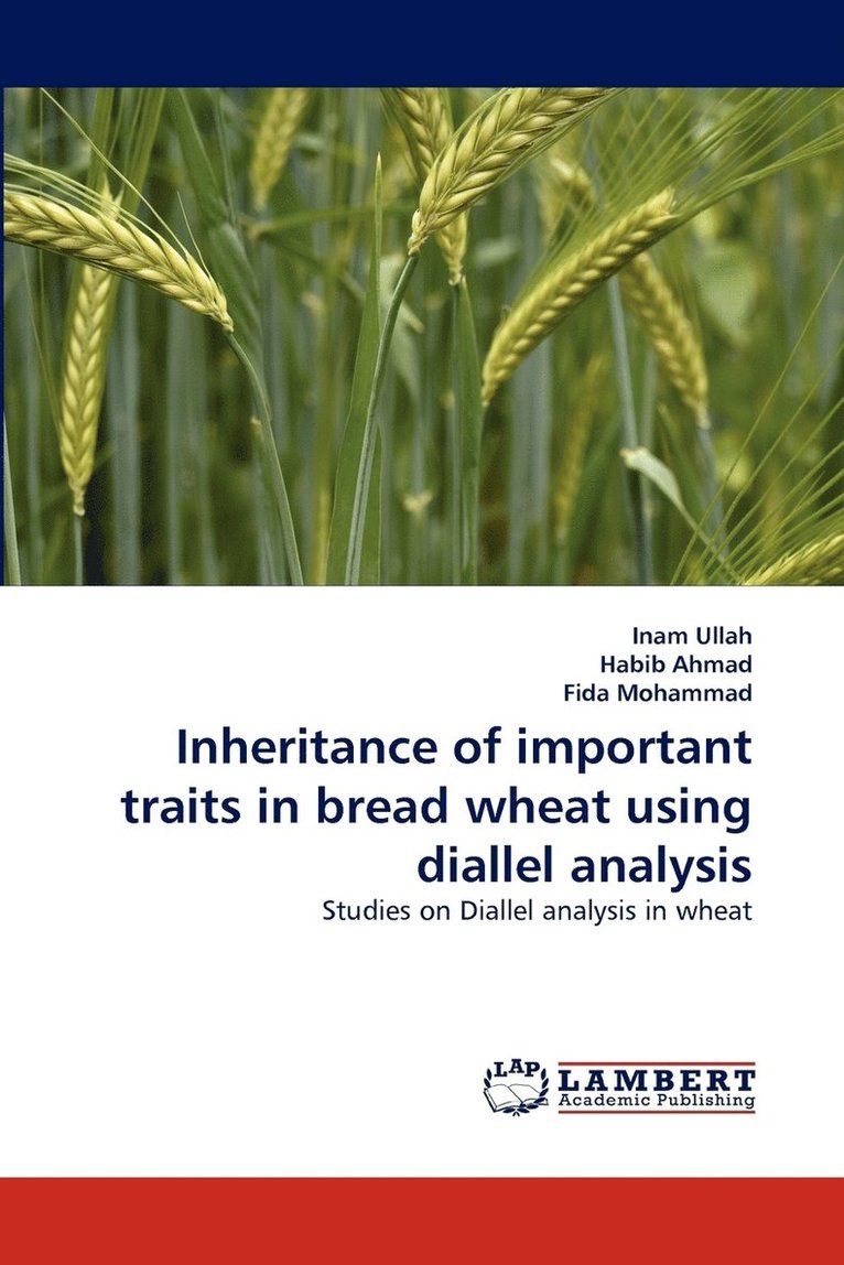 Inheritance of important traits in bread wheat using diallel analysis 1