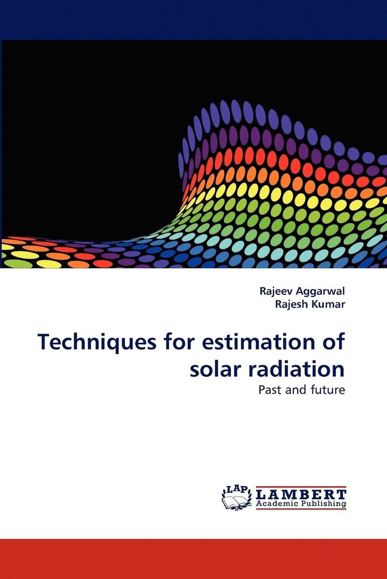 Techniques for Estimation of Solar Radiation 1