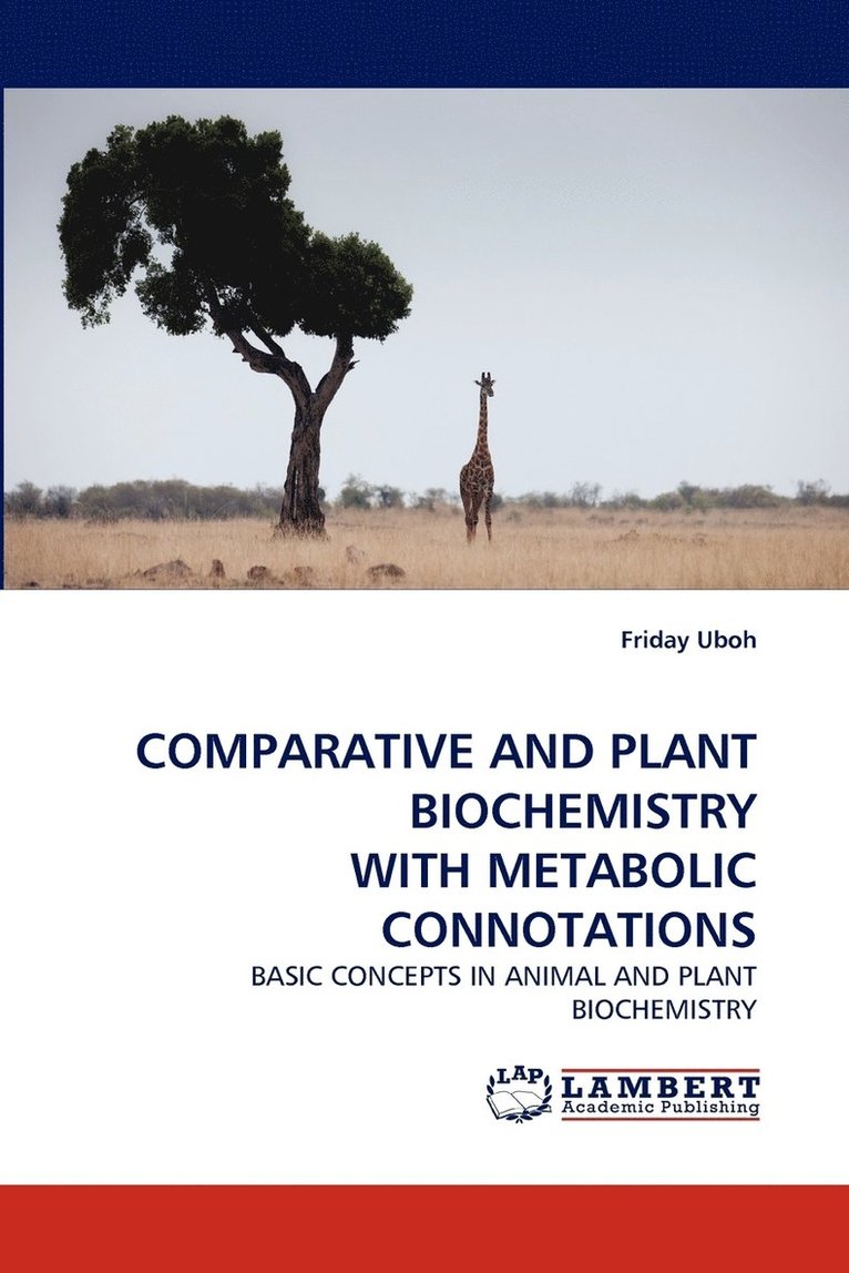 Comparative and Plant Biochemistry with Metabolic Connotations 1