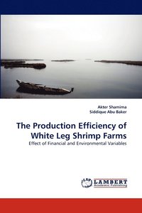 bokomslag The Production Efficiency of White Leg Shrimp Farms