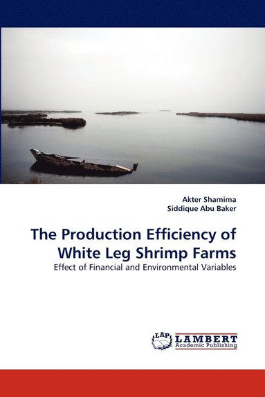 bokomslag The Production Efficiency of White Leg Shrimp Farms