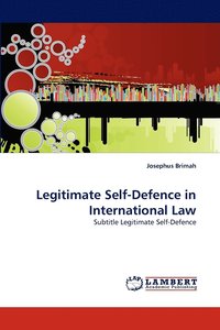 bokomslag Legitimate Self-Defence in International Law