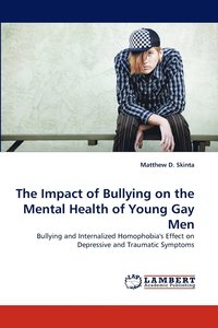 bokomslag The Impact of Bullying on the Mental Health of Young Gay Men