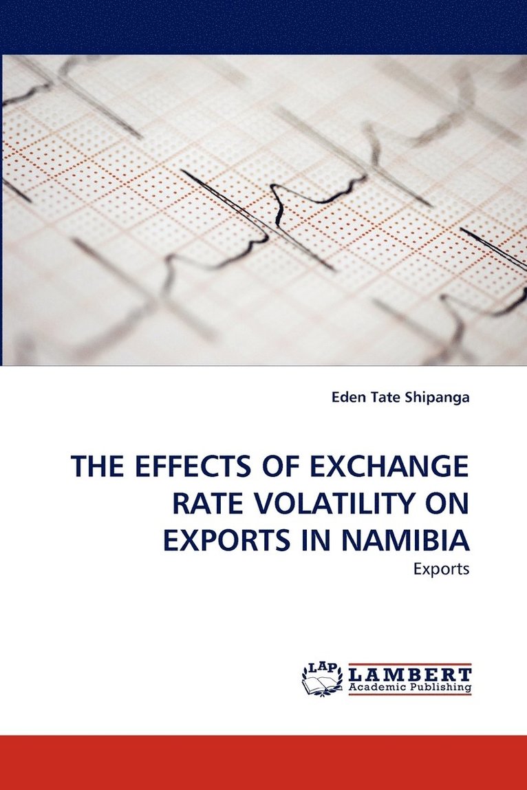 The Effects of Exchange Rate Volatility on Exports in Namibia 1