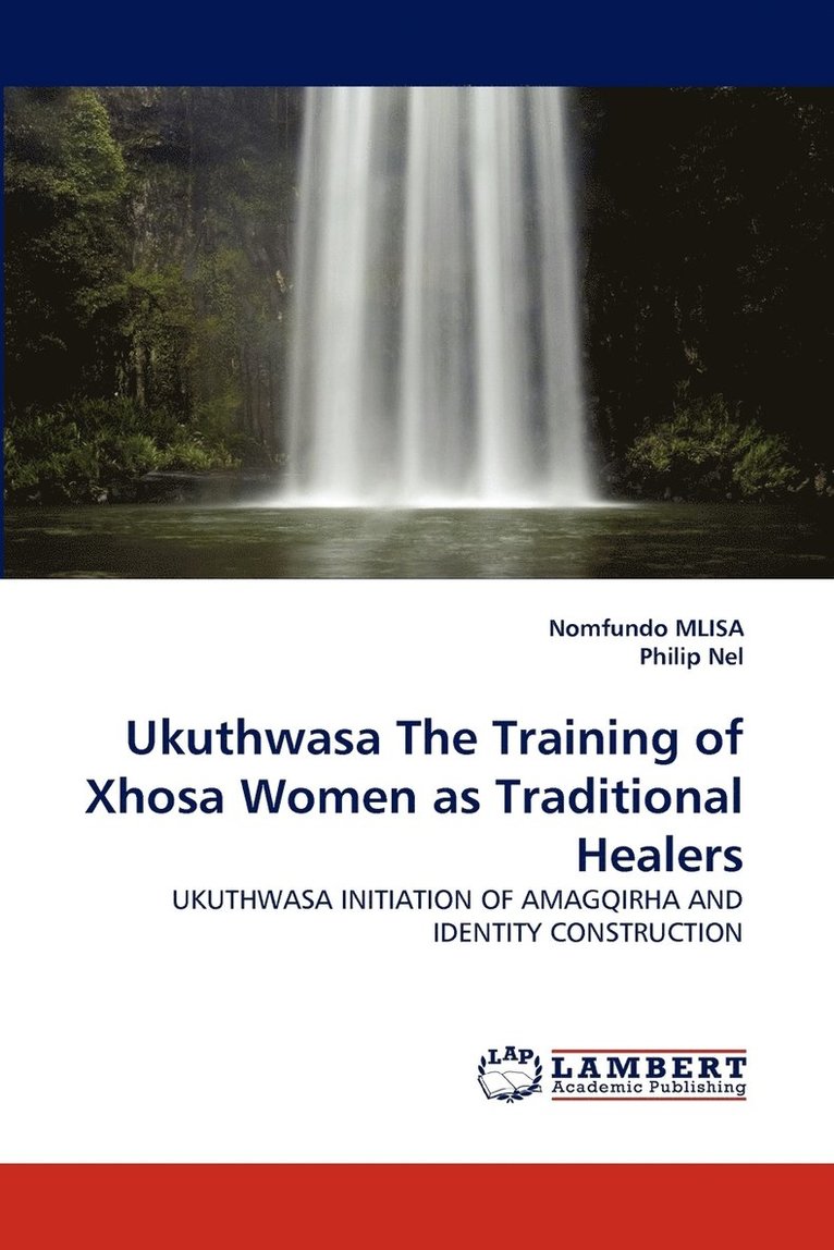 Ukuthwasa the Training of Xhosa Women as Traditional Healers 1