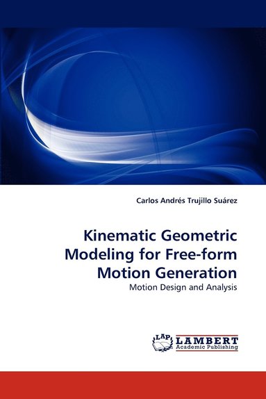 bokomslag Kinematic Geometric Modeling for Free-Form Motion Generation