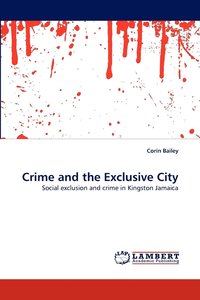bokomslag Crime and the Exclusive City