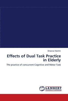 Effects of Dual Task Practice in Elderly 1