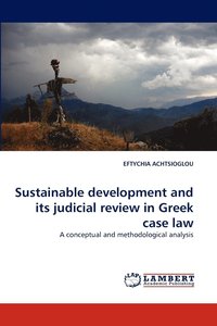 bokomslag Sustainable Development and Its Judicial Review in Greek Case Law