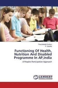 bokomslag Functioning of Health, Nutrition and Disabled Programme in AP, India