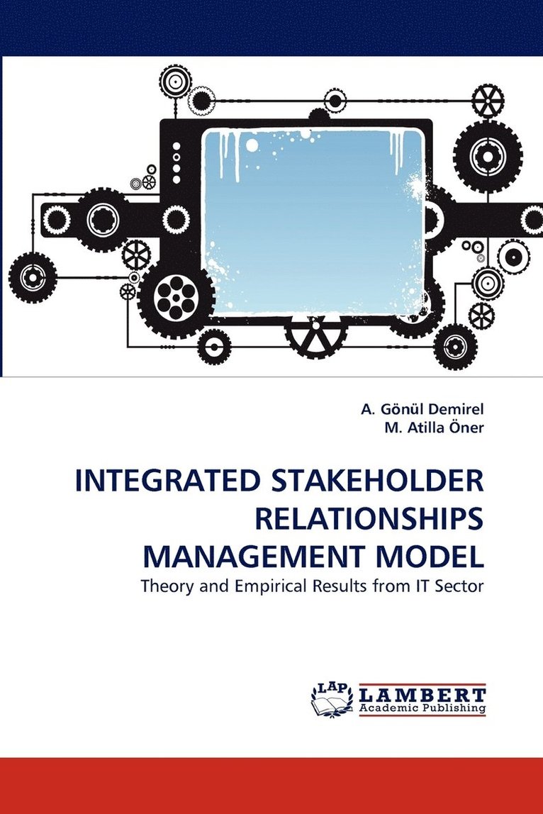A Gonul Demirel, M Atilla Oner, A. Gonul Demirel, M. Atilla Oner, A. Gönül Demirel, M. Atilla Öner - Integrated Stakeholder Relationships Management Model, Häftad