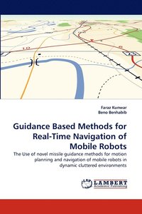 bokomslag Guidance Based Methods for Real-Time Navigation of Mobile Robots