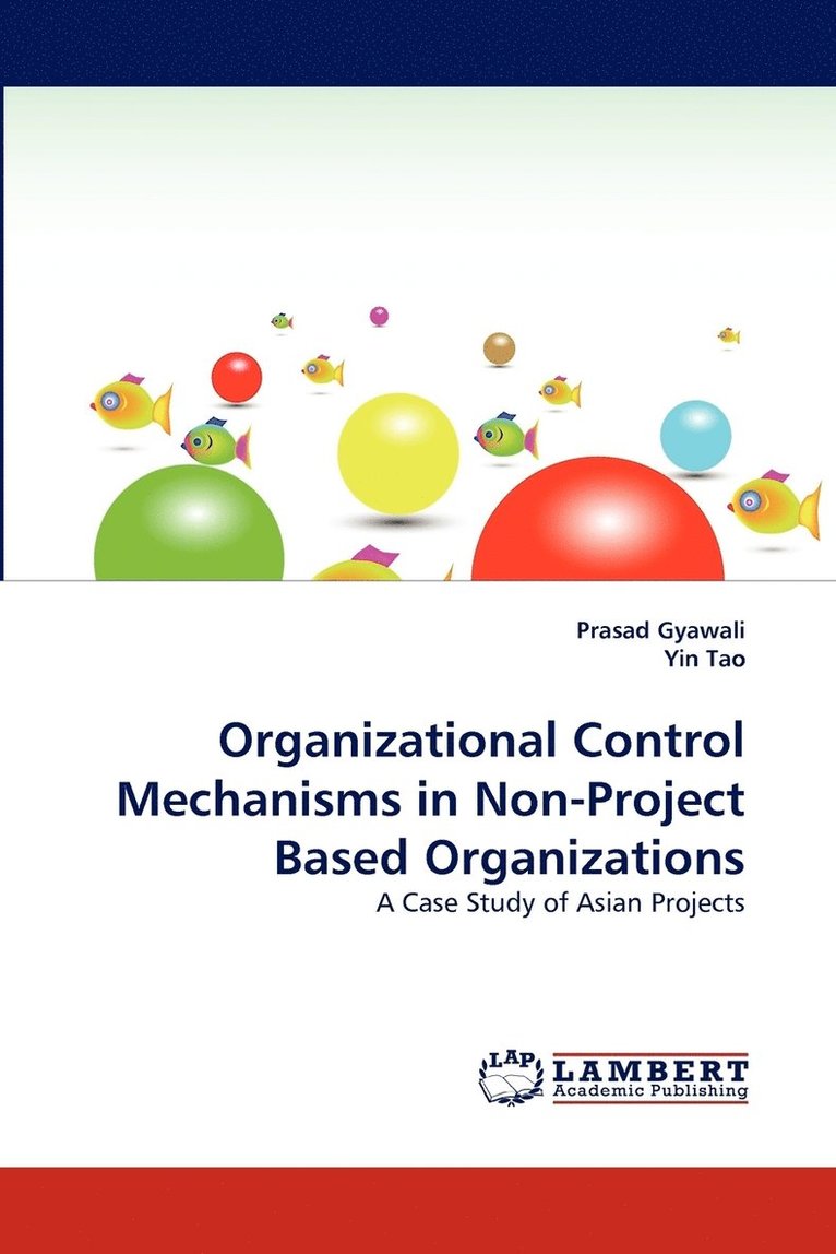 Organizational Control Mechanisms in Non-Project Based Organizations 1