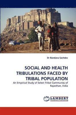 bokomslag Social and Health Tribulations Faced by Tribal Population