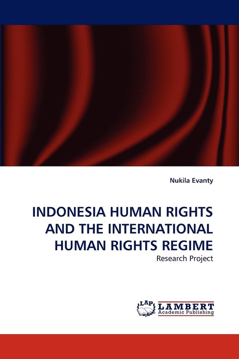 Indonesia Human Rights and the International Human Rights Regime 1