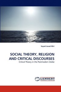bokomslag Social Theory, Religion and Critical Discourses