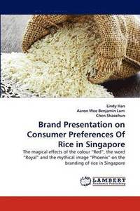 bokomslag Brand Presentation on Consumer Preferences Of Rice in Singapore