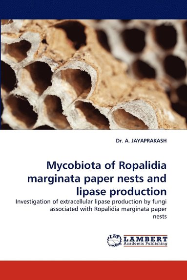 bokomslag Mycobiota of Ropalidia Marginata Paper Nests and Lipase Production