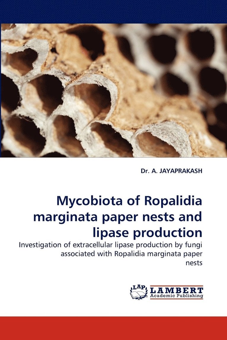 Mycobiota of Ropalidia Marginata Paper Nests and Lipase Production 1