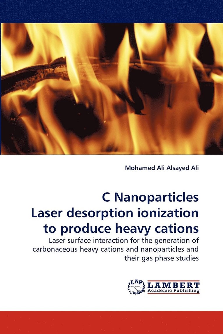 C Nanoparticles Laser Desorption Ionization to Produce Heavy Cations 1