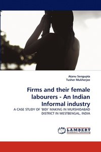 bokomslag Firms and Their Female Labourers - An Indian Informal Industry