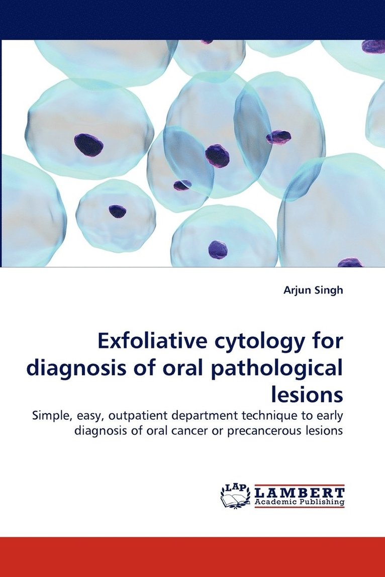 Exfoliative Cytology for Diagnosis of Oral Pathological Lesions