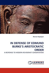 bokomslag In Defense of Edmund Burke's Aristocratic Order
