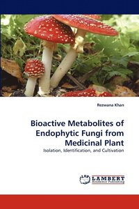 bokomslag Bioactive Metabolites of Endophytic Fungi from Medicinal Plant