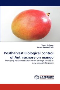 bokomslag Postharvest Biological control of Anthracnose on mango