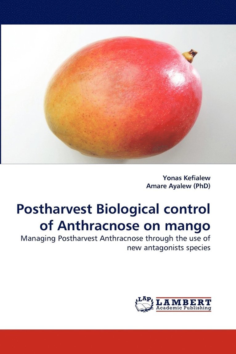 Postharvest Biological control of Anthracnose on mango 1